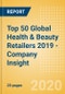 Top 50 Global Health & Beauty Retailers 2019 - Company Insight - Product Thumbnail Image