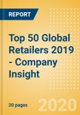 Top 50 Global Retailers 2019 - Company Insight- Product Image