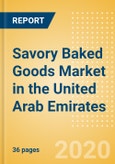 Savory Baked Goods (Savory and Deli Foods) Market in the United Arab Emirates - Outlook to 2024; Market Size, Growth and Forecast Analytics (updated with COVID-19 Impact)- Product Image