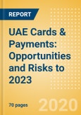 UAE Cards & Payments: Opportunities and Risks to 2023- Product Image