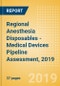 Regional Anesthesia Disposables - Medical Devices Pipeline Assessment, 2019 - Product Thumbnail Image