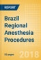 Brazil Regional Anesthesia Procedures Outlook to 2025 - Product Thumbnail Image