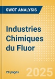 Industries Chimiques du Fluor (ICF) - Financial and Strategic SWOT Analysis Review- Product Image