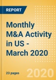 Monthly M&A Activity in US - March 2020- Product Image