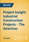 Project Insight: Industrial Construction Projects - The Americas - Product Thumbnail Image
