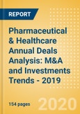 Pharmaceutical & Healthcare Annual Deals Analysis: M&A and Investments Trends - 2019- Product Image