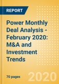 Power Monthly Deal Analysis - February 2020: M&A and Investment Trends- Product Image