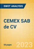 CEMEX SAB de CV (CEMEXCPO) - Financial and Strategic SWOT Analysis Review- Product Image