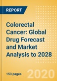 Colorectal Cancer: Global Drug Forecast and Market Analysis to 2028- Product Image