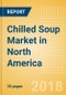 Chilled Soup (Soups) Market in North America - Outlook to 2022: Market Size, Growth and Forecast Analytics - Product Thumbnail Image