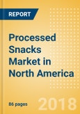 Processed Snacks (Savory Snacks) Market in North America - Outlook to 2022: Market Size, Growth and Forecast Analytics- Product Image