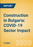 Construction in Bulgaria: COVID-19 Sector Impact- Product Image