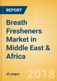 Breath Fresheners (non-confectionery) (Oral Hygiene) Market in Middle East & Africa - Outlook to 2022: Market Size, Growth and Forecast Analytics- Product Image