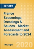 France Seasonings, Dressings & Sauces - Market Assessment and Forecasts to 2024- Product Image