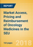 Market Access, Pricing and Reimbursement of Oncology Medicines in the 5EU- Product Image