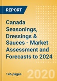 Canada Seasonings, Dressings & Sauces - Market Assessment and Forecasts to 2024- Product Image