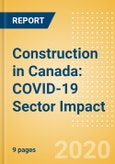 Construction in Canada: COVID-19 Sector Impact- Product Image