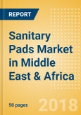 Sanitary Pads (Feminine Hygiene) Market in Middle East & Africa - Outlook to 2022: Market Size, Growth and Forecast Analytics- Product Image