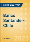 Banco Santander-Chile (BSANTANDER) - Financial and Strategic SWOT Analysis Review- Product Image