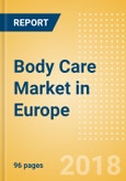 Body Care (Skincare) Market in Europe - Outlook to 2022: Market Size, Growth and Forecast Analytics- Product Image