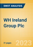 WH Ireland Group Plc (WHI) - Financial and Strategic SWOT Analysis Review- Product Image