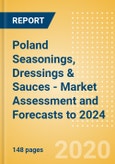 Poland Seasonings, Dressings & Sauces - Market Assessment and Forecasts to 2024- Product Image