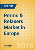 Perms & Relaxers (Haircare) Market in Europe - Outlook to 2022: Market Size, Growth and Forecast Analytics- Product Image