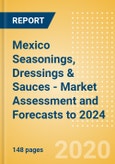 Mexico Seasonings, Dressings & Sauces - Market Assessment and Forecasts to 2024- Product Image