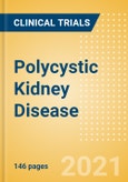 Polycystic Kidney Disease - Global Clinical Trials Review, H1, 2021- Product Image