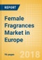 Female Fragrances (Fragrances) Market in Europe - Outlook to 2022: Market Size, Growth and Forecast Analytics - Product Thumbnail Image