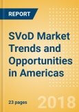 SVoD Market Trends and Opportunities in Americas- Product Image