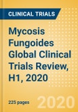 Mycosis Fungoides Global Clinical Trials Review, H1, 2020- Product Image