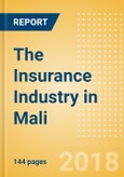 The Insurance Industry in Mali, Key Trends and Opportunities to 2022- Product Image