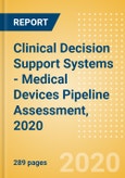 Clinical Decision Support Systems - Medical Devices Pipeline Assessment, 2020- Product Image