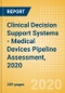 Clinical Decision Support Systems - Medical Devices Pipeline Assessment, 2020 - Product Thumbnail Image