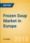 Frozen Soup (Soups) Market in Europe - Outlook to 2022: Market Size, Growth and Forecast Analytics - Product Thumbnail Image