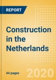 Construction in the Netherlands - Key Trends and Opportunities to 2024- Product Image