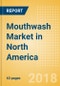 Mouthwash (Oral Hygiene) Market in North America - Outlook to 2022: Market Size, Growth and Forecast Analytics - Product Thumbnail Image