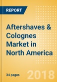 Aftershaves & Colognes (Male Toiletries) Market in North America - Outlook to 2022: Market Size, Growth and Forecast Analytics- Product Image
