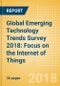 Global Emerging Technology Trends Survey 2018: Focus on the Internet of Things - Thematic Research - Product Thumbnail Image