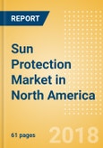 Sun Protection (Suncare) Market in North America - Outlook to 2022: Market Size, Growth and Forecast Analytics- Product Image