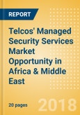 Telcos' Managed Security Services Market Opportunity in Africa & Middle East- Product Image