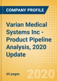 Varian Medical Systems Inc (VAR) - Product Pipeline Analysis, 2020 Update- Product Image
