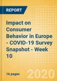 Impact on Consumer Behavior in Europe - COVID-19 Survey Snapshot - Week 10- Product Image