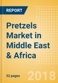 Pretzels (Savory Snacks) Market in Middle East & Africa - Outlook to 2022: Market Size, Growth and Forecast Analytics- Product Image