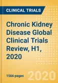 Chronic Kidney Disease (Chronic Renal Failure) Global Clinical Trials Review, H1, 2020- Product Image