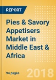 Pies & Savory Appetisers (Savory & Deli Foods) Market in Middle East & Africa - Outlook to 2022: Market Size, Growth and Forecast Analytics- Product Image