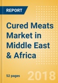 Cured Meats (Savory & Deli Foods) Market in Middle East & Africa - Outlook to 2022: Market Size, Growth and Forecast Analytics- Product Image