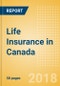 Strategic Market Intelligence: Life Insurance in Canada - Key Trends and Opportunities to 2022 - Product Thumbnail Image