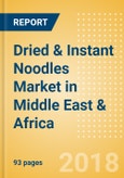 Dried & Instant Noodles (Pasta & Noodles) Market in Middle East & Africa - Outlook to 2022: Market Size, Growth and Forecast Analytics- Product Image
